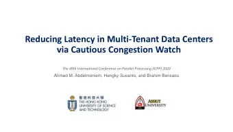 Reducing Latency in Multi-Tenant Data Centers  via Cautious Congestion Watch  The 49th