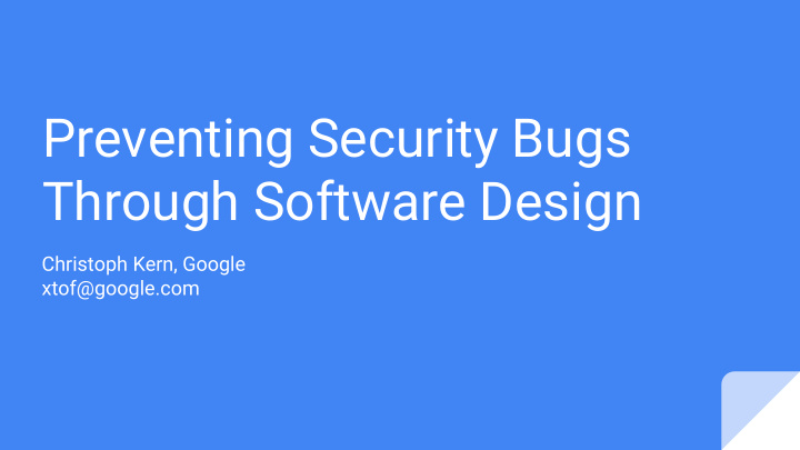 preventing security bugs through software design