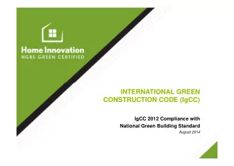 INTERNATIONAL GREEN  CONSTRUCTION CODE (IgCC)  IgCC 2012 Compliance with  National Green Building
