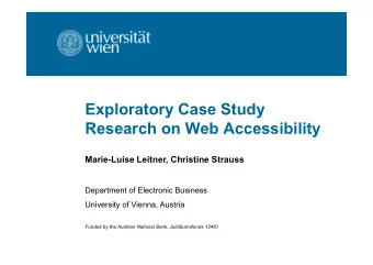 Exploratory Case Study  Research on Web Accessibility  Marie-Luise Leitner, Christine Strauss
