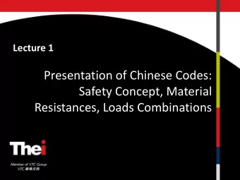 Safety Concept, Material  Resistances, Loads Combinations  .  Contents  1. Design Philosophy