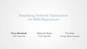 for SDN Deployment  Victor Heorhiadi  Michael K. Reiter  Vyas Sekar  UNC Chapel Hill  UNC Chapel