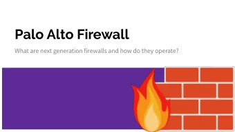 Palo Alto Firewall  What are next generation firewalls and how do they operate?  Difference between
