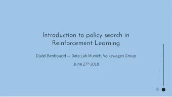 Introduction to policy search in  Reinforcement Learning  Djalel Benbouzid  Data:Lab Munich,