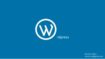 rdpress  By Amir Shokri  Amirsh.nll@gmail.com  History Of Wordpress  WordPress was released on May