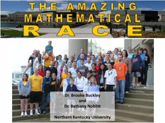 and  Dr. Bethany Noblitt  Northern Kentucky University  The Amazing Mathematical Race was designed