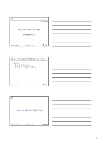 1  Abstract Data Types (ADT)  4  Why use the objects?  The need for data abstraction