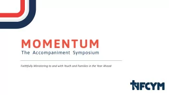 MOMENTUM  The Accompaniment Symposium  Faithfully Ministering to and with Youth and Families in the