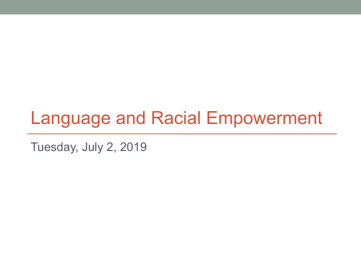 language and racial empowerment