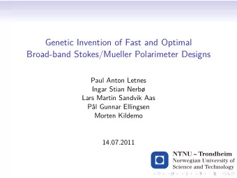 Genetic Invention of Fast and Optimal  Broad-band Stokes/Mueller Polarimeter Designs  Paul Anton