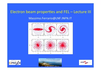 Electron  beam  proper.es  and  FEL    Lecture  III