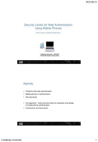Security Levels for Web Authentication  Using Mobile Phones  Anna Vapen and Nahid Shahmehri