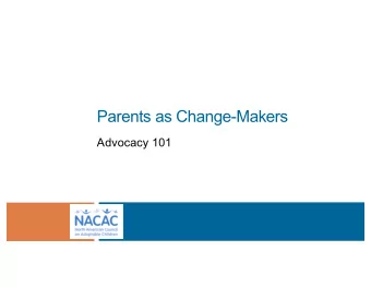 Parents as Change-Makers  Advocacy 101  Presenters  Mary Boo  Marissa Sanders  Executive Director,