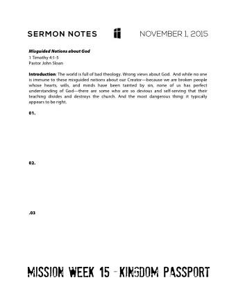 NOVEMBER 1, 2015  SERMON NOTES  Misguided Notions about God  1 Timothy 4:1-5  Pastor John Sloan