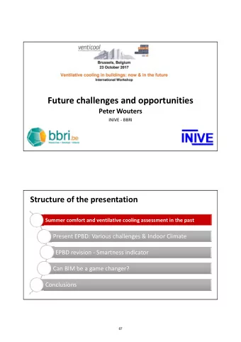 Future challenges and opportunities Peter Wouters INIVE  BBRI Structure of the presentation
