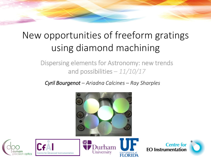 new opportunities of freeform gratings using diamond