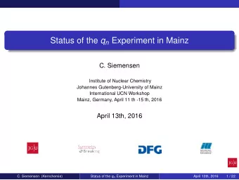 Status of the q n Experiment in Mainz  C. Siemensen  Institute of Nuclear Chemistry  Johannes