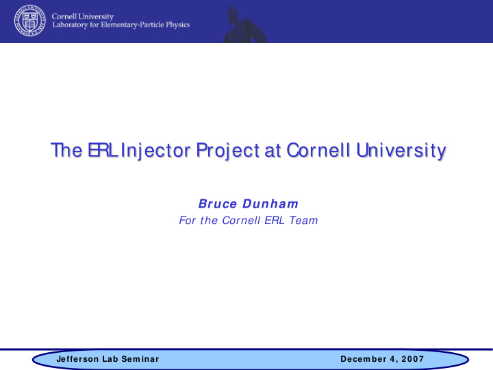the e rl injector project at cornell university the e rl
