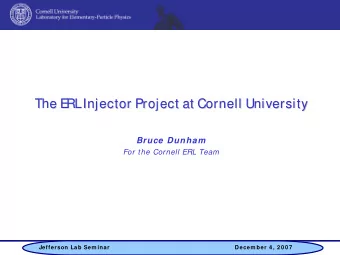 The E  RL Injector Project at Cornell University  The E  RL Injector Project at Cornell University