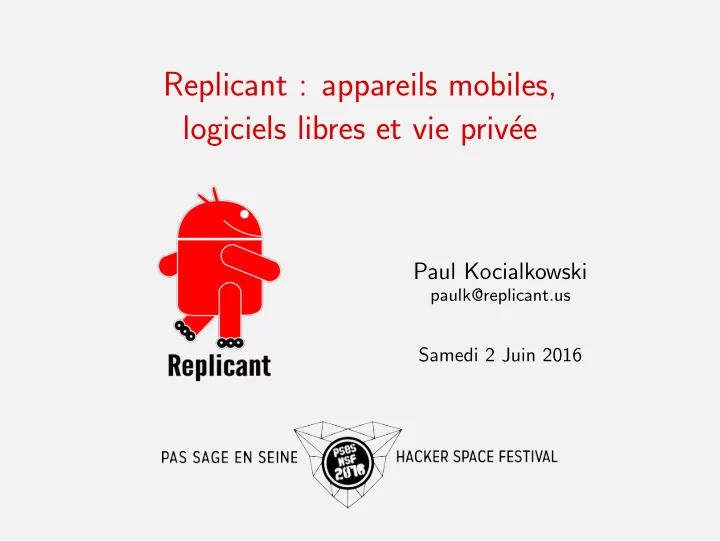 replicant appareils mobiles logiciels libres et vie priv