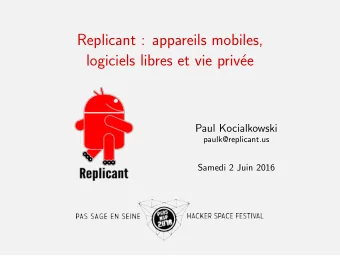 Replicant : appareils mobiles,  logiciels libres et vie priv  ee  Paul Kocialkowski