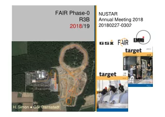 FAIR Phase-0  NUSTAR  R3B  Annual Meeting 2018  20180227-0302  2018/19 H. Simon  GSI Darmstadt