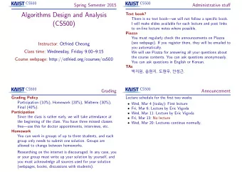 Algorithms Design and Analysis  Text book?  There is no text bookwe will not follow a specific