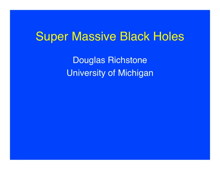 super massive black holes