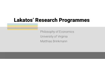Lakatos  Research Programmes  Philosophy of Economics  University of Virginia  Matthias