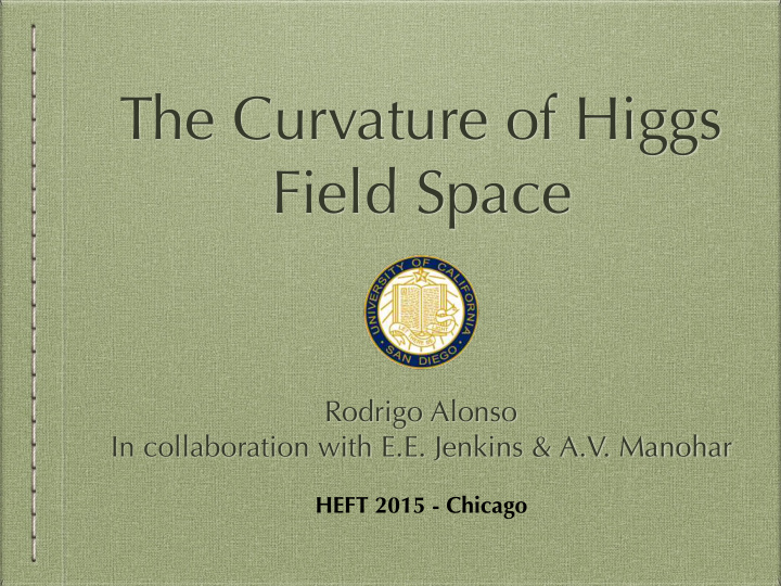 the curvature of higgs field space