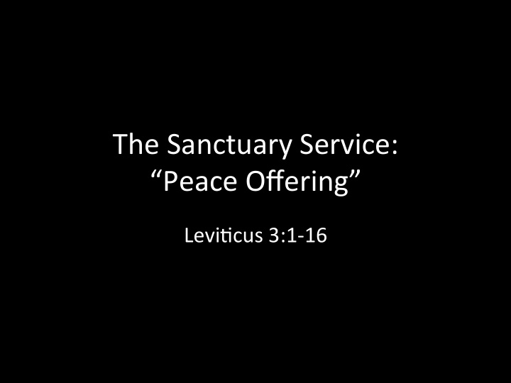 the sanctuary service peace offering