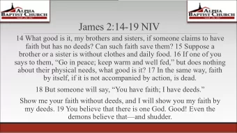 James 2:14-19 NIV  14 What good is it, my brothers and sisters, if someone claims to have  faith