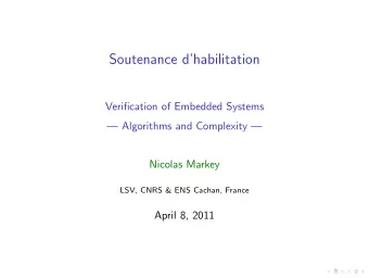 Soutenance dhabilitation  Verification of Embedded Systems   Algorithms and Complexity