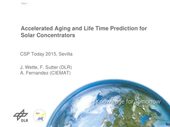 Accelerated Aging and Life Time Prediction for  Solar Concentrators  CSP Today 2015, Sevilla  J.