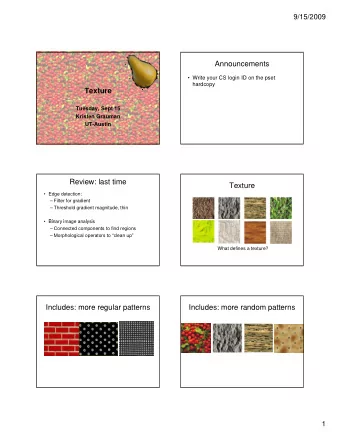 Announcements   Write your CS login ID on the pset  hardcopy  Texture  Tuesday, Sept 15  Kristen