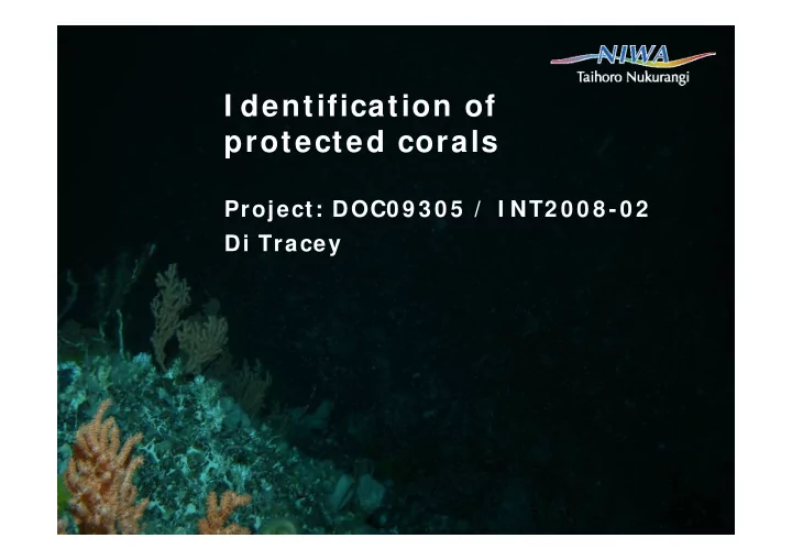 i dentification of protected corals