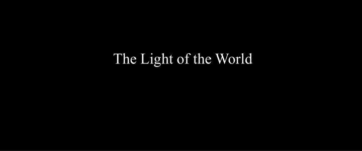 the light of the world john 1 5 the light shines in the