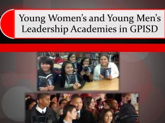 Young Womens and Young Mens  Leadership Academies in GPISD  Mission of YWLA and YMLA  The