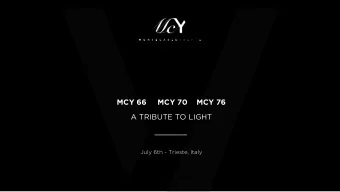 MCY 66  MCY 70    MCY 76  A TRIBUTE TO LIGHT  July 6th - Trieste, Italy  VISION IS DIRECTION: