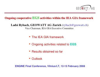 IEA Geothermal Implementing  Agreement (GIA)  Established in March 1997  Provides flexible