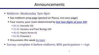 Announcements  Midterm: Wednesday 7pm-9pm  See midterm prep page (posted on Piazza, inst.eecs