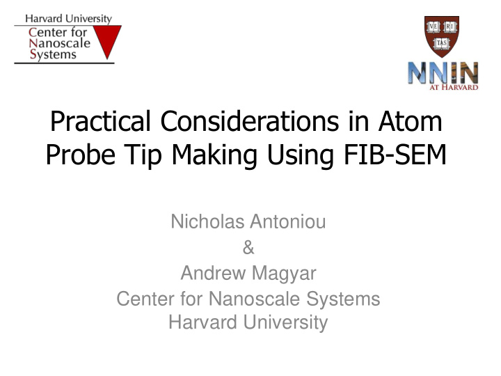 practical considerations in atom probe tip making using