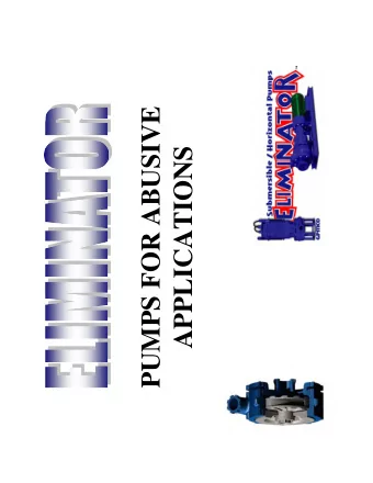 PUMPS FOR ABUSIVE  APPLICATIONS  Features &amp; Benefits Casing with SPRAY HOLES to agitate settled