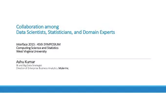 Collaboration among  Data Scientists, Statisticians,  , and Domain Experts  Interface 2015 :