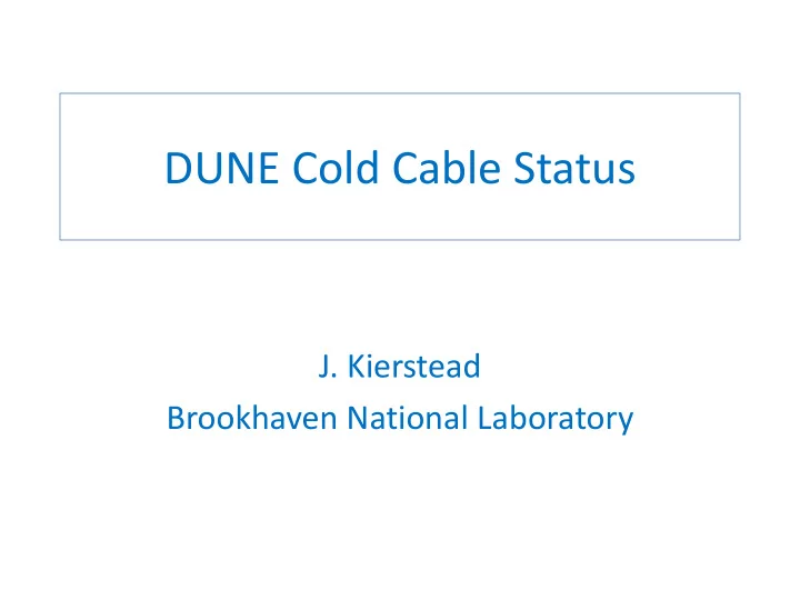 dune cold cable status