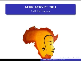 AFRICACRYPT 2011  Call for Papers AFRICACRYPT 2011 Call for Papers  Africacrypt 2011 You are