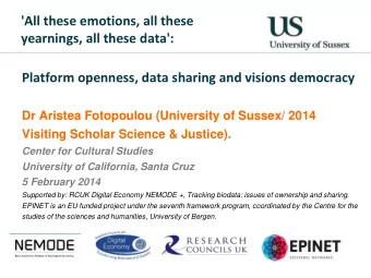 'All these emotions, all these  yearnings, all these data':  Platform openness, data sharing and