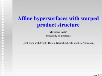 Affine hypersurfaces with warped  product structure  Miroslava Anti  c  University of Belgrade