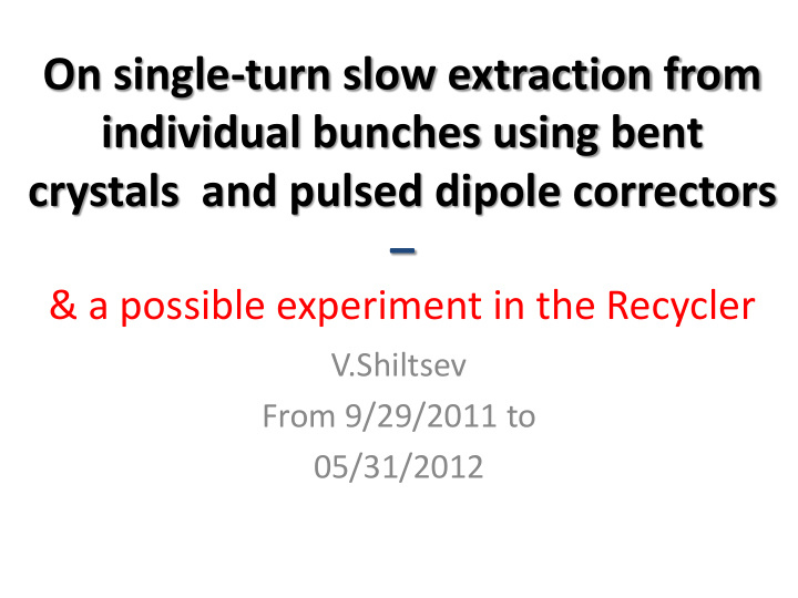 on single turn slow extraction from individual bunches