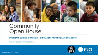 Community  Open House  SOUTHEAST GUIDING COALITION | ENROLLMENT AND PROGRAM BALANCING  We will